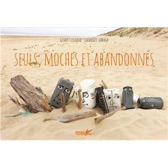 Seuls-moches-et-abandonnes