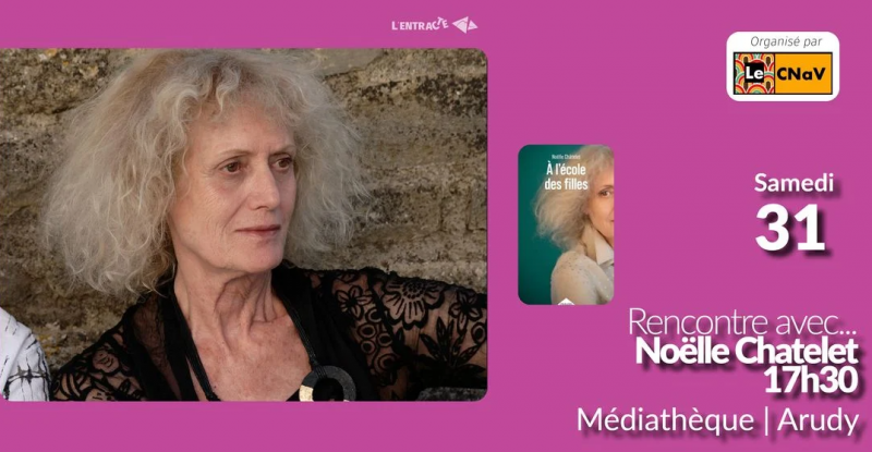 Rencontre avec Noëlle Chatelet